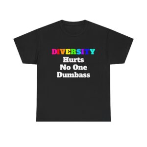 Diversity Hurts No One Tee — Bold Rainbow Statement T-Shirt (Various Colors)