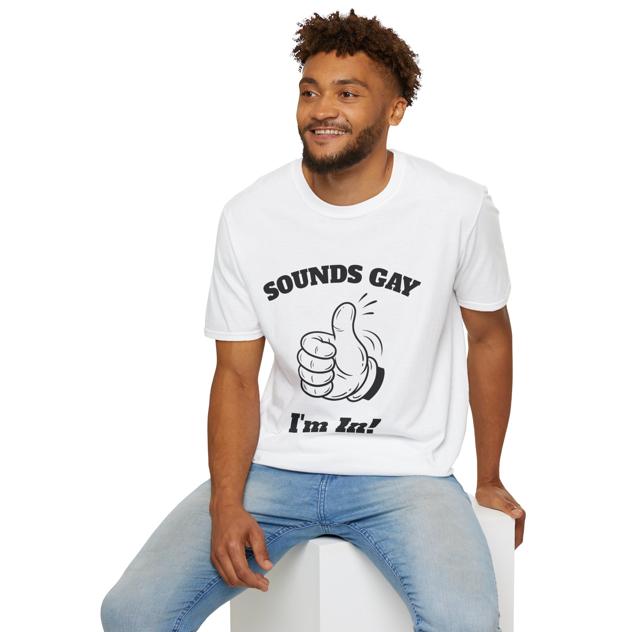 Sounds Gay I'm In T-Shirt - Image 5
